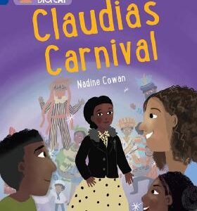 Claudia's Carnival: Band 16/Sapphire (Collins Big Cat)