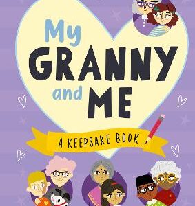 My Granny And Me: A Keepsake Book