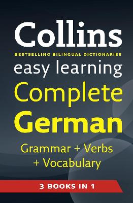Easy Learning Complete German Grammar, Verbs And Vocabulary (3 Books In 1) (Collins Easy Learning German)