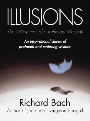 Illusions: The Adventures Of A Reluctant Messiah