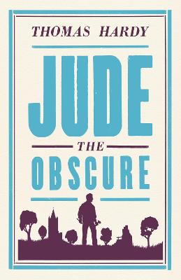 Jude The Obscure: Annotated Edition (Alma Classics Evergreens)