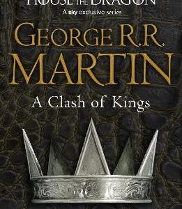 A Clash Of Kings (A Song Of Ice And Fire, Book 2)