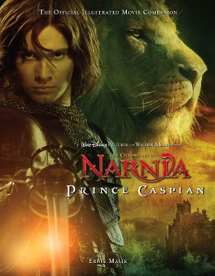 Prince Caspian: The Official Illustrated Movie Companion (The Chronicles Of Narnia Film Tie-In)