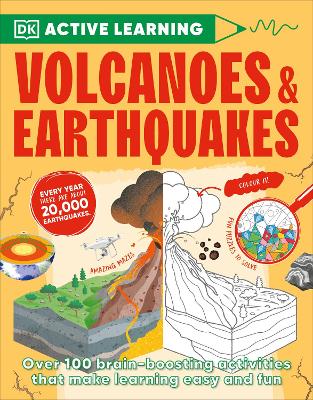 Active Learning Volcanoes And Earthquakes: Over 100 Brain-Boosting Activities That Make Learning Easy And Fun