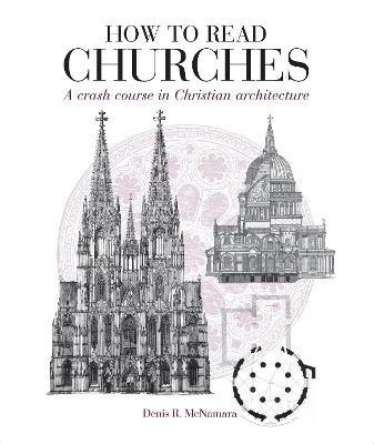 How To Read Churches: A Crash Course In Christian Architecture
