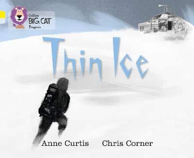 Thin Ice: Band 03 Yellow/Band 17 Diamond (Collins Big Cat Progress)