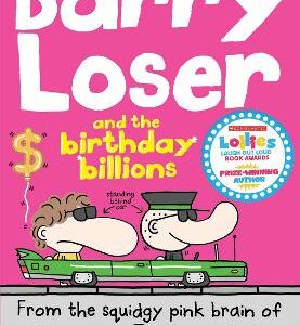 Barry Loser And The Birthday Billions (Barry Loser)