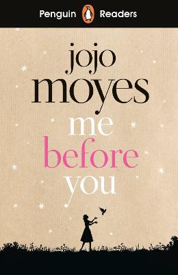 Penguin Readers Level 4: Me Before You (Elt Graded Reader): Abridged Edition