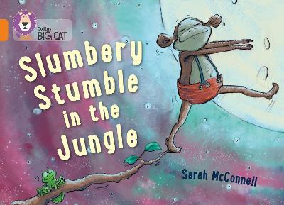 Slumbery Stumble In The Jungle: Band 06/Orange (Collins Big Cat)