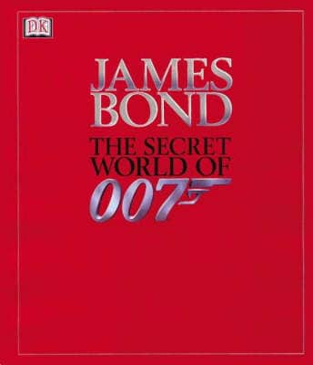 James Bond:  The Secret World Of 007