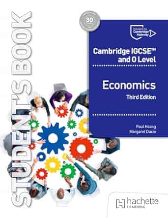 CAMBRIDGE IGCSE & O LEVEL ECONOMICS 3RD