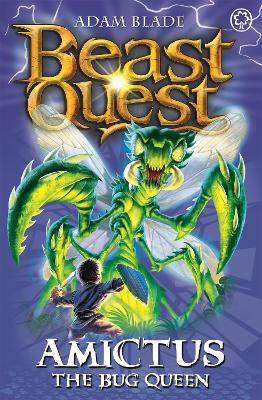 Beast Quest: Amictus The Bug Queen: Series 5 Book 6