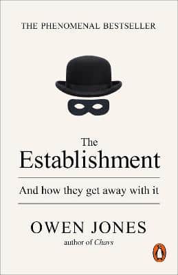 The Establishment: And How They Get Away With It