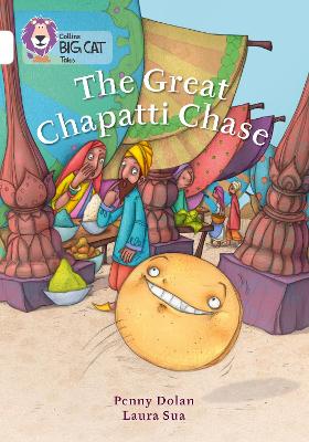 The Great Chapatti Chase: Band 10/White (Collins Big Cat)