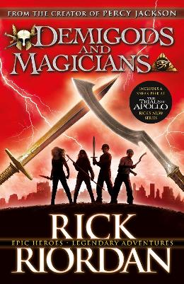 Demigods And Magicians: Three Stories From The World Of Percy Jackson And The Kane Chronicles