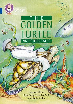 The Golden Turtle And Other Tales: Band 16/Sapphire (Collins Big Cat)
