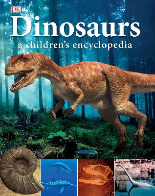Dinosaurs A Children's Encyclopedia