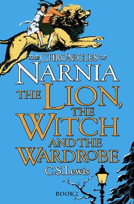 The Lion, The Witch And The Wardrobe (The Chronicles Of Narnia, Book 2)