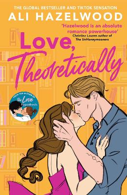 Love Theoretically: From The Bestselling Author Of The Love Hypothesis