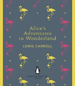 Alice's Adventures In Wonderland And Through The Looking Glass