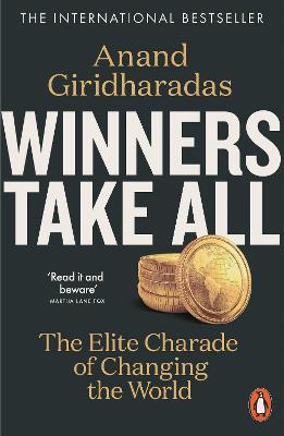 Winners Take All: The Elite Charade Of Changing The World