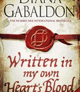Written In My Own Heart's Blood: The Gripping And Unputdownable Historical Adventure From The Bestselling Outlander Series