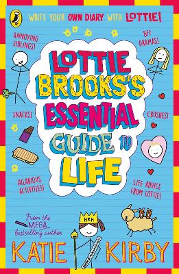 Lottie Brooks's Essential Guide To Life: Write Your Own Diary With Lottie: Activities And Advice From The Hilarious Lottie Brooks!
