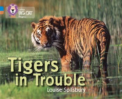 Tigers In Trouble: Band 04 Blue/Band 12 Copper (Collins Big Cat Progress)