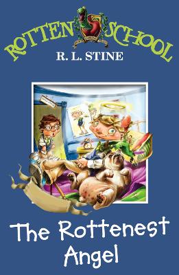 The Rottenest Angel (Rotten School, Book 10)
