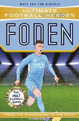 Ultimate Football Heroes: Foden (Top Ballers 7): Collect Them All!