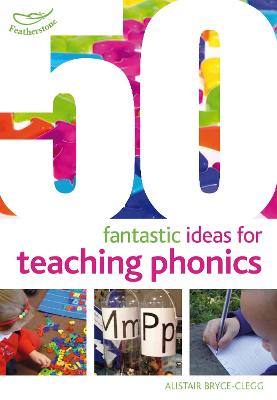 50 Fantastic Ideas For Teaching Phonics