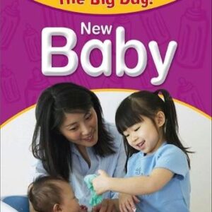 The Big Day: A New Baby Arrives
