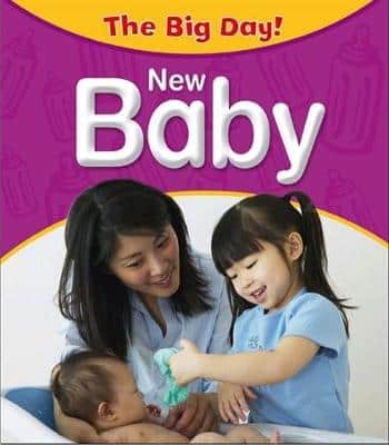 The Big Day: A New Baby Arrives