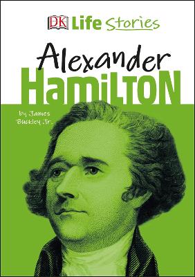 Dk Life Stories Alexander Hamilton
