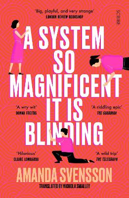 A System So Magnificent It Is Blinding: Longlisted For The International Booker Prize