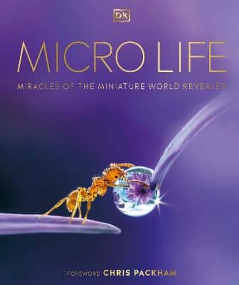Micro Life: Miracles Of The Miniature World Revealed