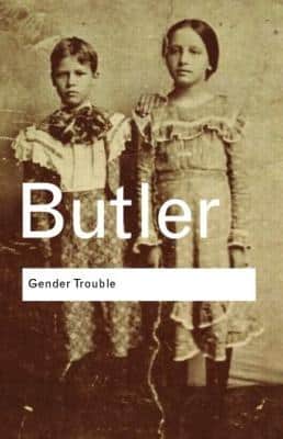 GENDER TROUBLE FEMINISM AND THE SUBVERSI