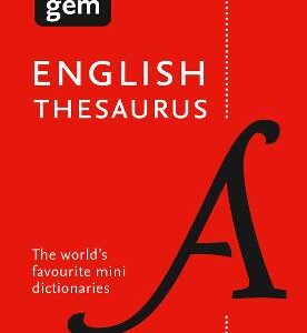 English Gem Thesaurus: The World's Favourite Mini Thesaurus (Collins Gem)