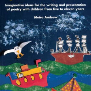 Paint A Poem: Imaginative Ideas For The Writing And Presentation Of Poetry With Children From Five To Eleven Years