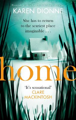 Home: A One-More-Page, Read-In-One-Sitting Thriller That You'll Remember For Ever
