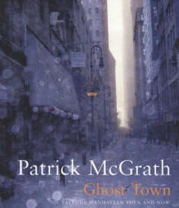 Ghost Town: Tales Of Manhattan Then And Now