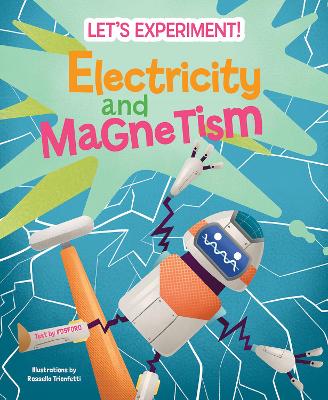 Electricity And Magnetism: Let's Experiment!
