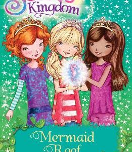 Secret Kingdom: Mermaid Reef: Book 4