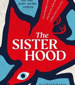 The Sisterhood: Big Brother Is Watching. But They Won't See Her Coming.