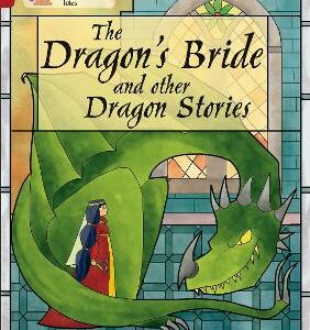 The Dragon's Bride And Other Dragon Stories: Band 14/Ruby (Collins Big Cat)