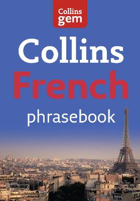 Collins Gem French Phrasebook And Dictionary (Collins Gem)