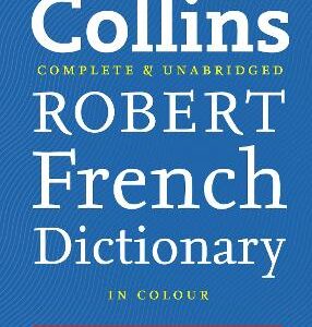Collins Robert French Dictionary (Collins Complete And Unabridged)