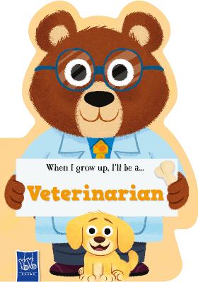 When I Grow Up: Vet