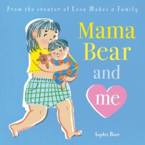 Mama Bear And Me