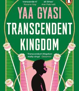 Transcendent Kingdom: Shortlisted For The Women's Prize For Fiction 2021